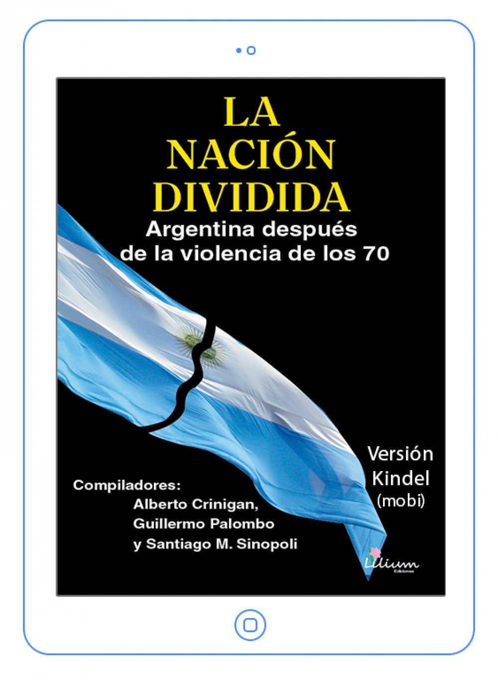 La Nación Dividida Argentina después de la violencia de los 70