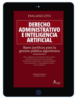 Derecho Administrativo e Inteligencia Artificial: bases jurídicas para la gestión pública algorítmica