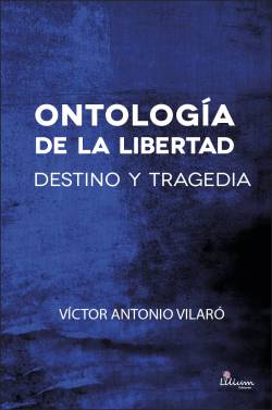Ontología de la Libertad - Destino y Tragedia